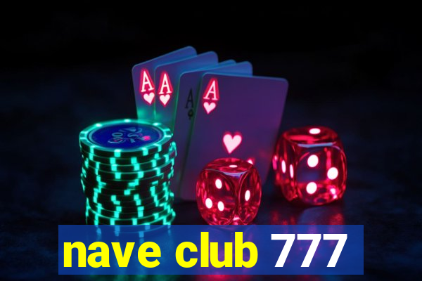 nave club 777